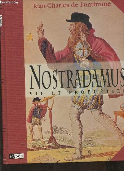 Nostradamus- vie et prophéties