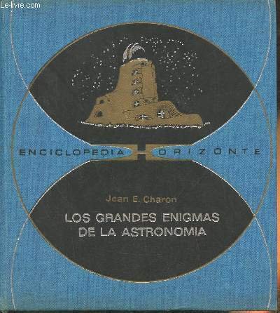 Los grandes enigmas de la astronomia