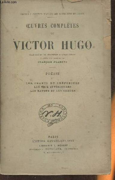 Oeuvres complètes de Victor Hugo- Poésie tome III: Les chants …