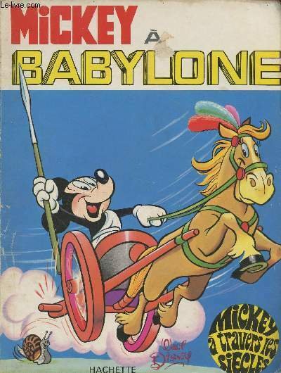 Mickey à Babylone- Mickey et les chevaliers de la Table Ronde-Mickey chez Gutenberg-Mickey Cosaque chez Napoléon (1 volume)