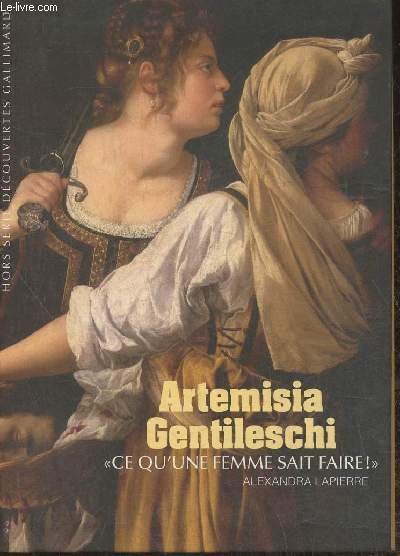 Artemisia Gentilescho "Ce que Femme sait faire!"