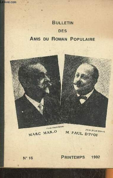 Bulletin des amis du roman populaire n°16- Printemps 1992-Sommaire: Pour …