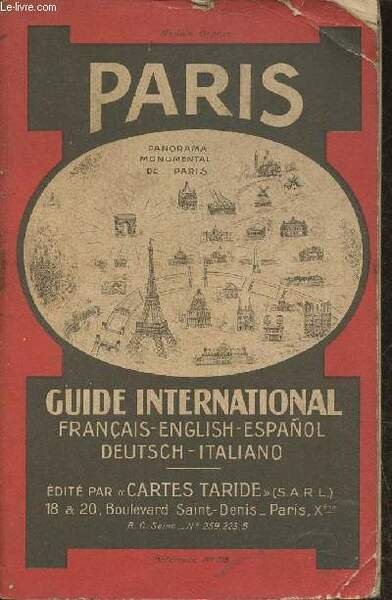 Le véritable guide international du visiteur- Paris-Monumental, St-Denis, Ecouen, Chantilly, …