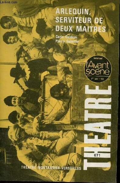 L'Avant ScèneThéâtre n°671 du 1er juin 1980 - Arlequin, Serviteur …