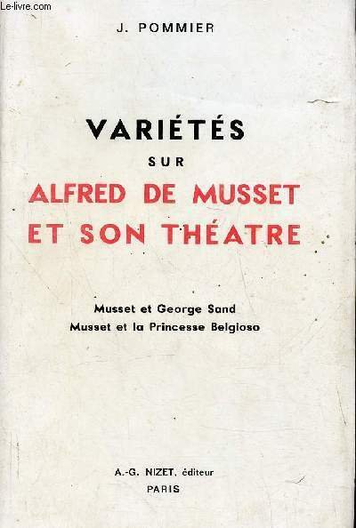 Variétés sur Alfred de Musset et son théâtre - Musset …