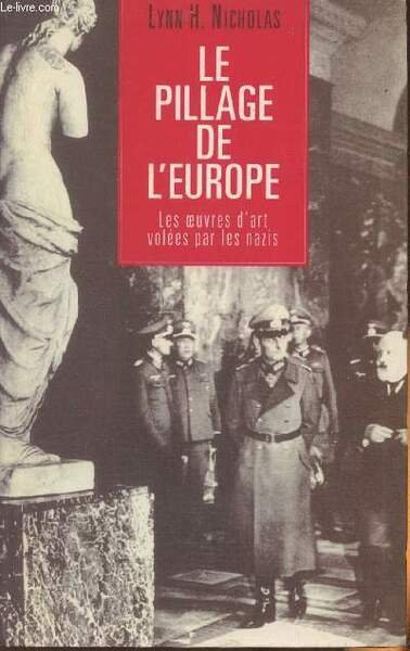 Le pillage de l'Europe- Les oeuvres d'art volées par les …
