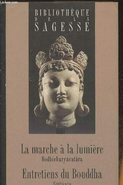 La marche à la lumière- Entretiens du Bouddha
