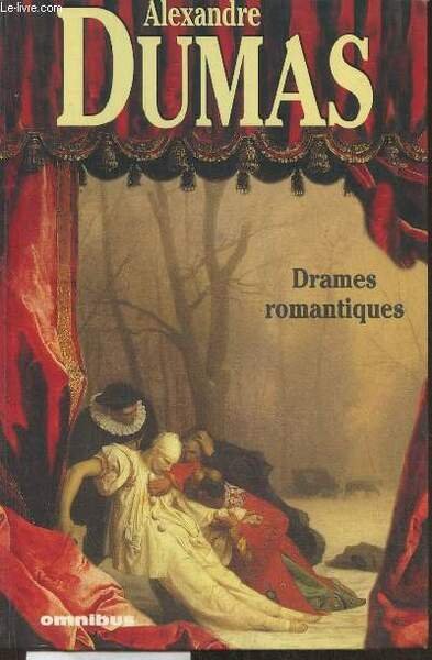 Drames romantiques-Henri III et sa cour- Christine, ou Stockholm, Fontainebleau …