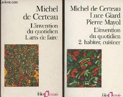 L'invention du quotidien Tomes I et II (2 volumes) Arts …