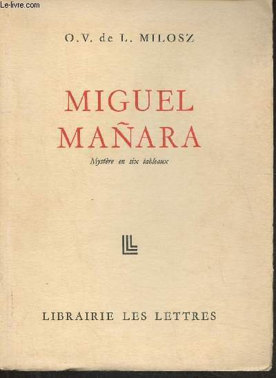 Oeuvres complètes III- Miguel Manara, mystère en six tableaux- Faust, …