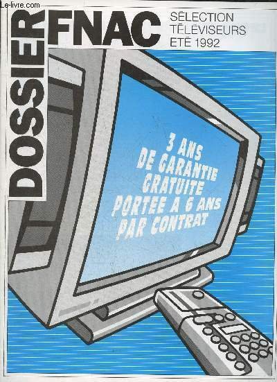 Dossier Fnac- Sélection téléviseurs, été 1992