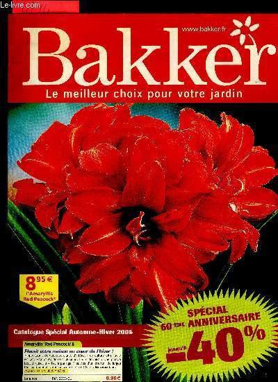 Catalogue : Bakker. Le meilleur pour votre jardin