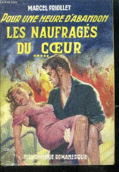 Pour une heure d'abandon Tome 5 Les naufrag�s du coeur