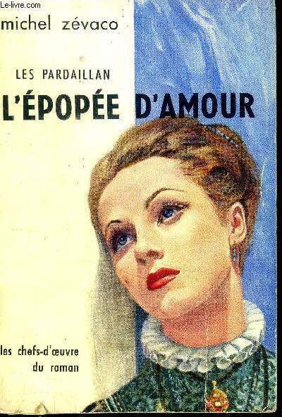Les Pardaillans l'�pop�e d'amour