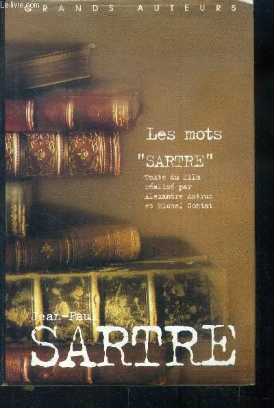 Les mots suivis de Sartre Texte du film r�alis� par …