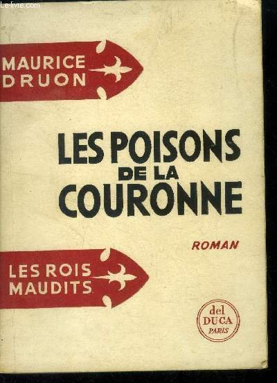 Les rois maudits Tome 3 : Les poisons de la …