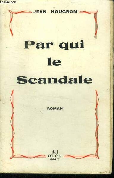 Par qui le scandale