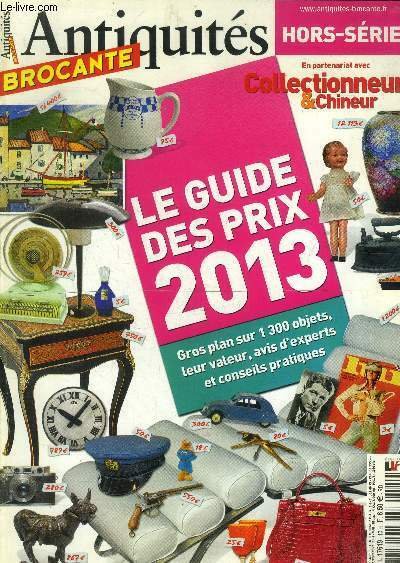 Antiquit�s brocante hors s�rie : Le guide des prix 2013.Jeux … | Immagine principale