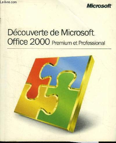 D�couverte de Microsoft Office 2000 Premium et Professional