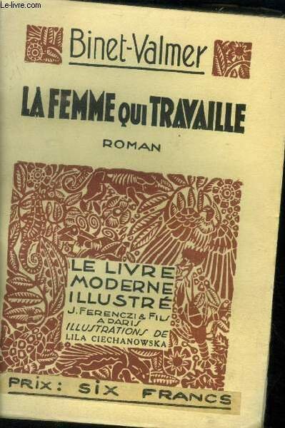 La femme qui travaille Collection Le livre moderne illustr� N�157