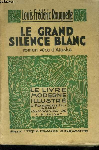 Le grand silence blanc,Nï¿½ 212 Le Livre Moderne Illustrï¿½.