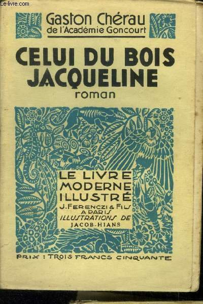 Celui du bois Jacqueline,Le Livre moderne IIlustrï¿½ Nï¿½227