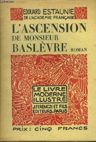 L'ascension de monsieur Baslï¿½vre, le livre moderne illustrï¿½ nï¿½37