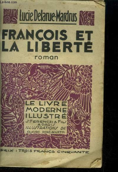 FranÃ§ois et la libertÃ©,NÂ° 237 Le livre Moderne IllustrÃ©.