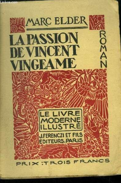 La passion de Vincent Vingeame, le livre moderne illustré n° …