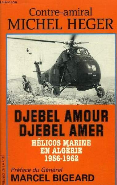 Djebel amour djebel amer. Hélicos Marine en Algérie, 1956-1962 | Immagine principale