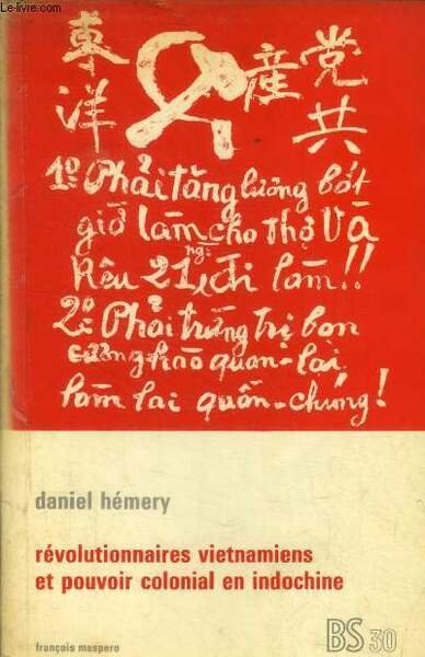 Révolutionnaires vietnamiens et pouvoir colonial en Indochine