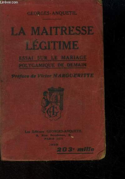 La maîtresse légitime. Essais sur le mariage polygamique de demain.