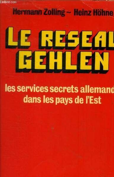 Le réseau Gehlen. Les services secrets allemands dans les pays … | Immagine principale