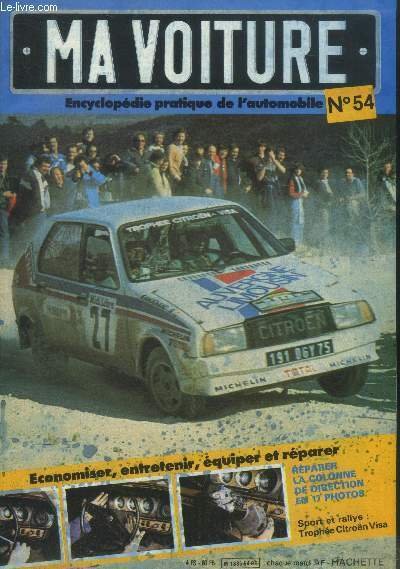 Ma voiture N°54.Encyclopédie pratique de l'automobile-Réparer la colonne de direction- Refaire des freins à tambour-Petites réparations de sellerie-Matériel de signalisation.