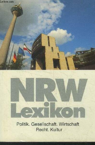 NRW lexikon .politik.Gesellschaft. Wirtschaft. Recht. Kultur