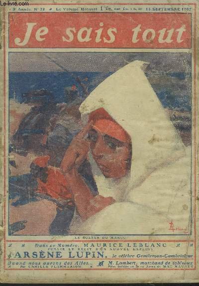 Je sais tout n°32, 15 septembre 1907: Quand nous aurons des ailes par Camille Flammarion. Cinq mille femmes de Lettres,. Sport de France et Navarre (La Pelote Basque), par Paul Villiers. Les Apaches d'Autrefois, par Georges Claretie. De Pékin - Paris, par