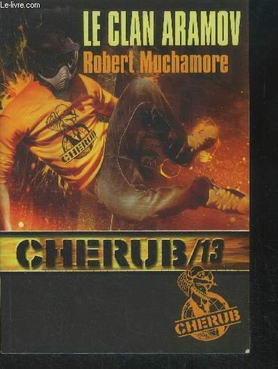 Le clan aramov. Cherub 13
