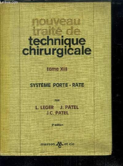 Nouveau traite de technique chirurgicale - Tome XIII - systeme …