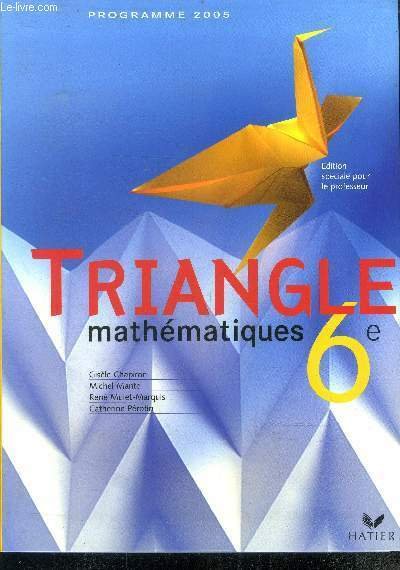 Triangle mathematiques 6eme - edition speciale pour le professeur - …
