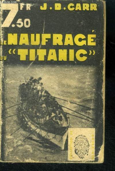Le naufragé du "Titanic" ( The crooked hinge ).