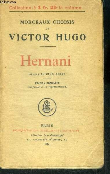 Hernani, drame en cinq actes - edition complete conforme a …