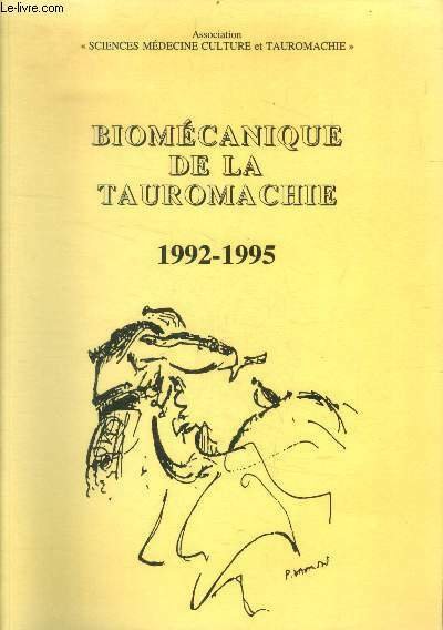 Biomecanique de la tauromachie 1992-1995 - le poignet du torero, la corne du taureau, les accidents de la colonne vertebrale, l'appareil locomoteur cervical du taureau,.