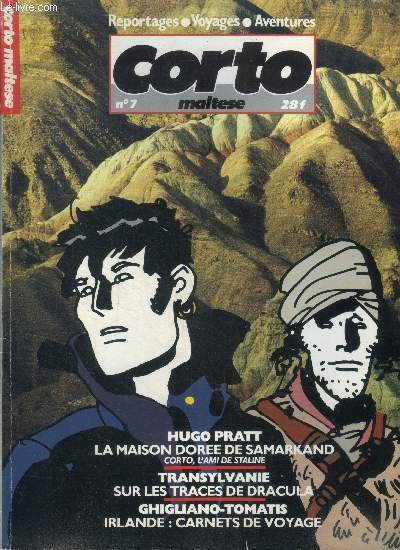 Corto maltesse N°7, avril 1986 - reportages, voyages, aventures- Hugo pratt, la maison doree de samarkand, corto l'ami de staline- transylvanie: sur les traces de dracula- ghigliano tomatis- irlande: carnet de voyage- le trsor des imbalas- mali.