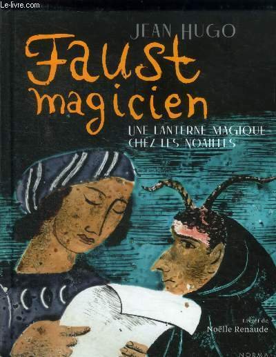 Faust magicien. Une lanterne magique chez les noailles