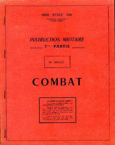 Instruction militaire 7me partie N° 000225 Combat Base école 726