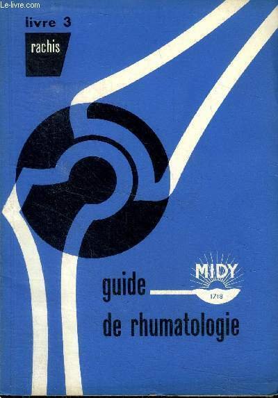 Guide de rhumatologie Livre 3 Rachis