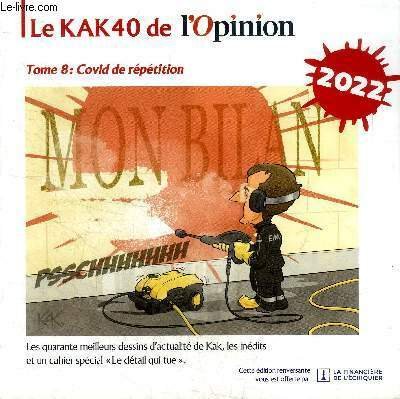 Le KAK40 de l'opinion Tome 8: Covid de répétition