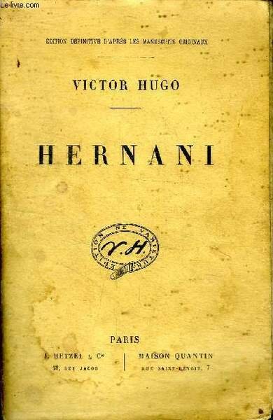 Hernani Edition définitive d'après les manuscrits originaux