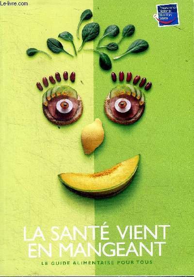 La santé vient en mangeant Le guide alimentaire pour tous | Immagine principale