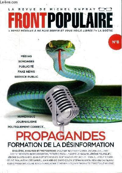 Front populiare La revue de Michel Onfray N°8 Propagandes formation …